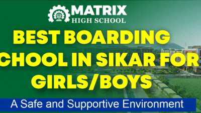 Best Boarding School in Sikar for Girls/Boys: A Safe and Supportive Environment