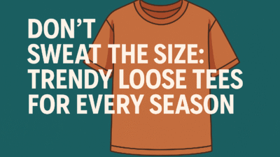 DON’T SWEAT THE SIZE TRENDY LOOSE TEES FOR EVERY SEASON