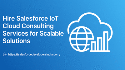Hire Salesforce IoT Cloud Consulting Services for Scalable Solutions